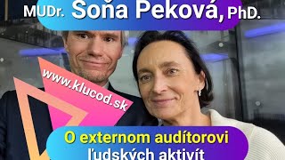 MUDr Soňa Peková PhD o externom audítorovi ľudských aktivít [upl. by Joell]