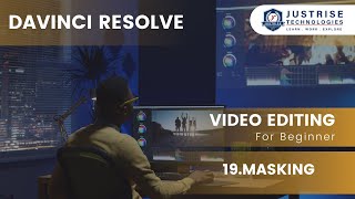 19Masking  Davinci Resolve  JustRise Technologies [upl. by Nudnarb]