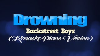 DROWNING  Backstreet Boys KARAOKE PIANO VERSION [upl. by Kerwin138]