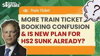 More train ticket booking confusion amp is new plan for HS2 sunk already  Ep 16 [upl. by Luis589]