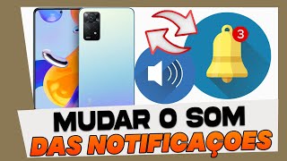 Como Mudar o Toque das Notificaçoes no Xiaomi Redmi Note 11 [upl. by Aekerly]