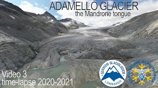 Adamello Glacier the Mandrone tongue Video 3 TIMELAPSE 20202021 [upl. by Appel]