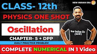 Important Numerical  Chapter 5 oscillations Physics class 12  in one shot nie [upl. by Eahsram]