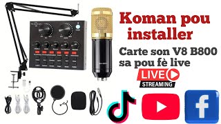 koman pou installer Card son V8 B800 pou fè live tiktokFacebookyoutube bien fasil [upl. by Rozanna680]