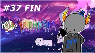 Leetin Plays Hiveswap Friendsim pt 37 FIN [upl. by Sibby]