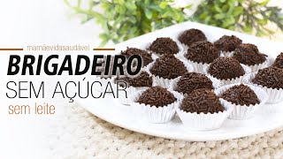 BRIGADEIRO SAUDÁVEL SEM AÇÚCAR E SEM LEITE uma delícia [upl. by Yrneh]