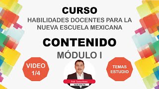 CONTENIDO del MÓDULO I del CURSO de Habilidades Docentes de la NEM  VIDEO DE ESTUDIO [upl. by Aretina646]