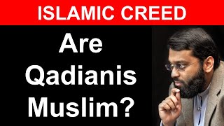 Can Qadianis Be Considered Muslim  Dr Yasir Qadhi [upl. by Laurice]