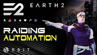 Raiding Automation  Earth2 E2  Tutorial amp Demo [upl. by Naasar]