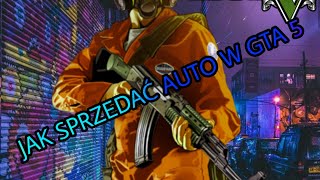 Jak Sprzedać Auto W Gta 5 [upl. by Ecirtaed]