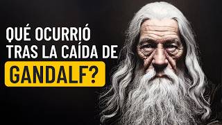 Qué Ocurrió tras la caída de Gandalf El señor de Los Anillos  Tierra Media [upl. by Atinehc]