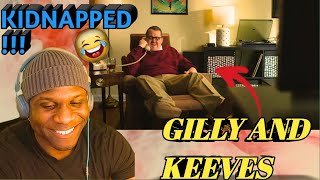 Gilly and Keeves  KIDNAPPED Reaction [upl. by Mclain451]