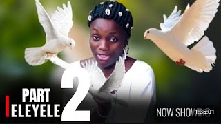 ELEYELE Part 2 Yoruba Movie 2024 Starring  Bukunmi Oluwashina Lateef Adedimaji [upl. by Enoed]