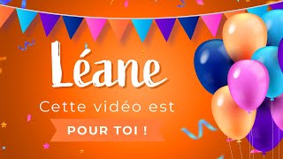 Joyeux anniversaire Léane [upl. by Gustavus]