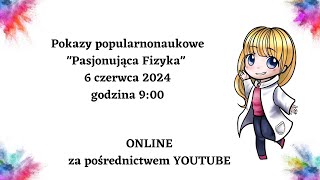 Pokazy popularnonaukowe quotPasjonująca Fizykaquot dla dzieci [upl. by Edna406]