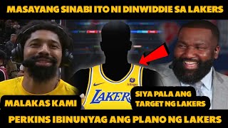 DINWIDDIE IBINAHAGI ANG EXPERIENCE NIYA SA LAKERS NGAYONAT LAKERS MAY KUKUNIN PANG SUPERSTAR [upl. by Liv695]