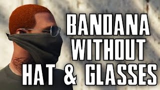 GTA 5 Online  How To Wear A Bandana Without The Hat And Glasses In GTA Online After Patch 137 [upl. by Louise524]