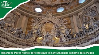 Riparte la Peregrinatio delle Reliquie di santAntonio iniziamo dalla Puglia [upl. by Ettedanreb]