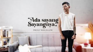 ADA SAYANG  SAYANGNYA  Fresly Nikijuluw Official Music Video [upl. by Archangel]