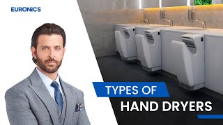 Types of Hand Dryers  Euronics India [upl. by Nej398]