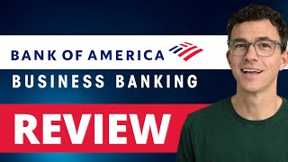 Bank of America Business Banking Review 2024 [upl. by Naimaj]