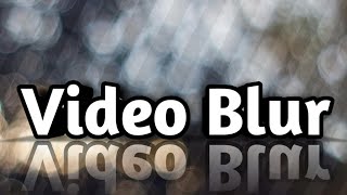 Video Blur blur [upl. by Bitthia]