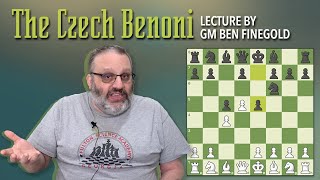 The Czech Benoni Lecture by GM Ben Finegold [upl. by Betsy]