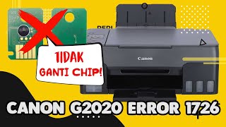 Reset Canon G2020 G1020 G3020 Error 1726 1727 Tanpa Ganti Chip  Flash Dump Eprom File [upl. by Anyar739]