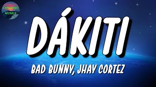 🎵 Bad Bunny x Jhay Cortez  Dákiti  KAROL G Gera MX Sebastián Yatra Letra\Lyrics [upl. by Edmond752]