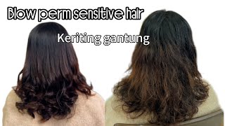 Blow perm sensitive hair  keriting gantung [upl. by Nafri]