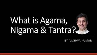 TT11  What is Agama Nigama and Tantra [upl. by Abisia796]