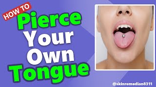 How to Pierce Your Own Tongue [upl. by Eyaf517]