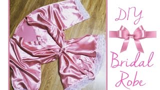 DIY Bridal Robe  Silk Robe [upl. by Eecart962]