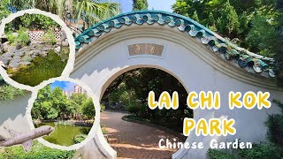 Lai Chi Kok Park Chinese Garden  2nd time visit [upl. by Pandolfi]