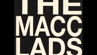 The Macc Lads  Knutsford Lyrics In Description [upl. by Anida]