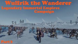 Total War Warhammer 3 Wulfrik the Wanderer  Legendary Immortal Empires Campaign  Part 3 [upl. by Drislane]