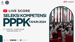 SESI 3  Tilok HOTEL HORISON BANDUNG 3  Live Score SELKOM PPPK Tahun 2024  12 Desember 2024 [upl. by Nahshon373]