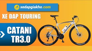 Review amp Đánh Giá Xe Đạp Touring Catani TR30 700C  SKU TR30  XĐGK [upl. by Roley351]