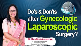 Laparoscopic Surgery Key Dos amp Donts Dr Himabindu Annamraju Gynecologist amp Laparoscopic Surgeon [upl. by Pieter]