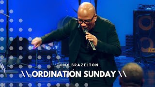 Ordination Sunday  Tony Brazelton [upl. by Eissel30]