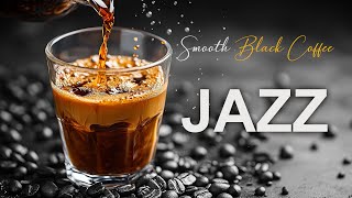 Smooth Coffee Jazz Music ☕ Perfect Jazz Tunes Smooth Jazz Instrumentals For Your Café Vibes [upl. by Ervine54]