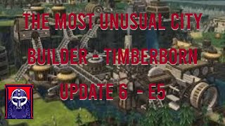 The Wildest City Builder Adventure  Timberborn Update 6 E5 [upl. by Novj]