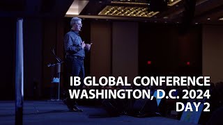 IB Global Conference  Washington DC 2024  Day 2 [upl. by Marcus]