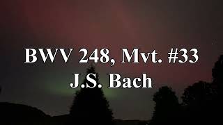 BWV 248 Mvt 33  JS Bach [upl. by Meingolda549]