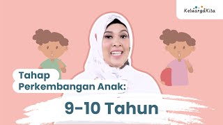 Tahap Perkembangan Anak Usia 910 Tahun [upl. by Chad]