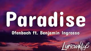 Paradise  Ofenbach ft Benjamin IngrossoLyrics [upl. by Carmelita254]