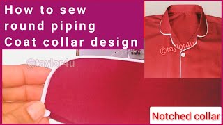 sew a round piping coat collar piping design  round tennis collar notched collar [upl. by Anelehs363]