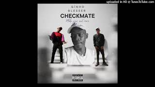 Ginho Blesser checkmate original audio [upl. by Lida]