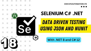 18  Data Driven Testing with external data source using JSON and NUnit for Selenium [upl. by Antoni]