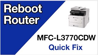 MFCL3770CDW reboot router – Brother quick fix [upl. by Sacha]